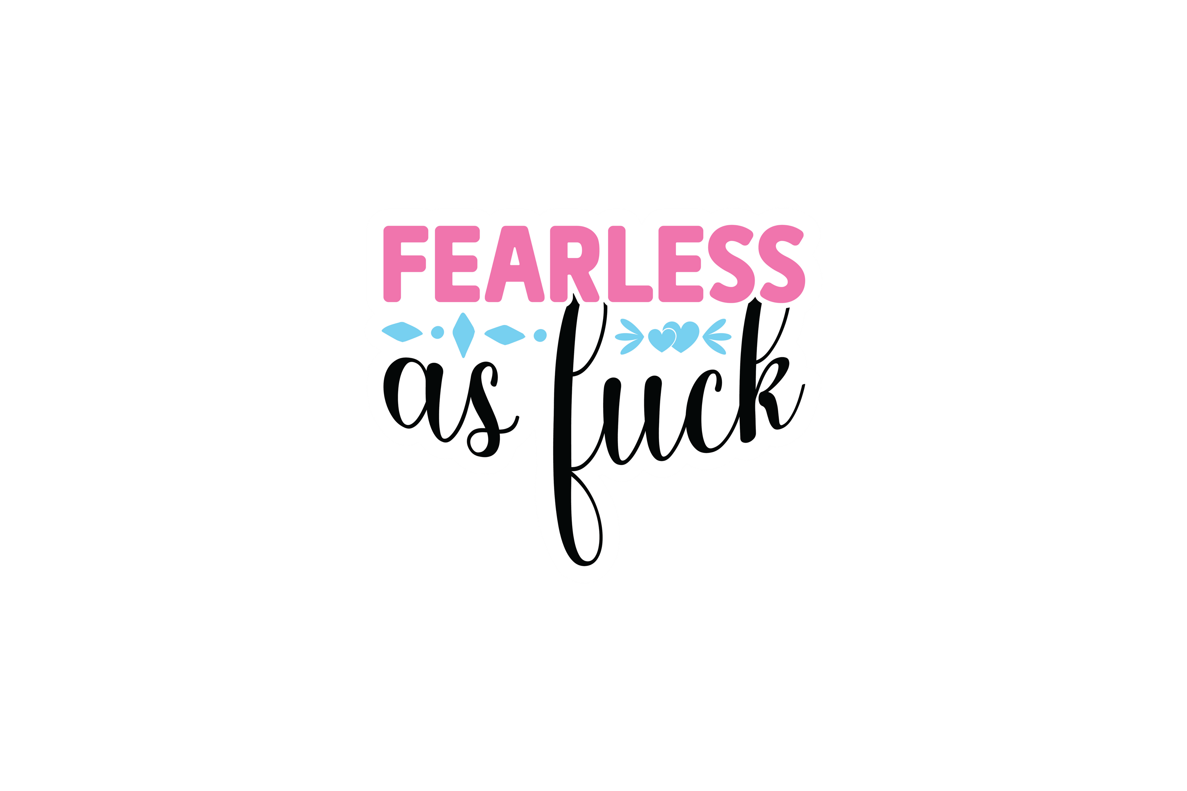 STICKER: FEARLESS AS F*CK