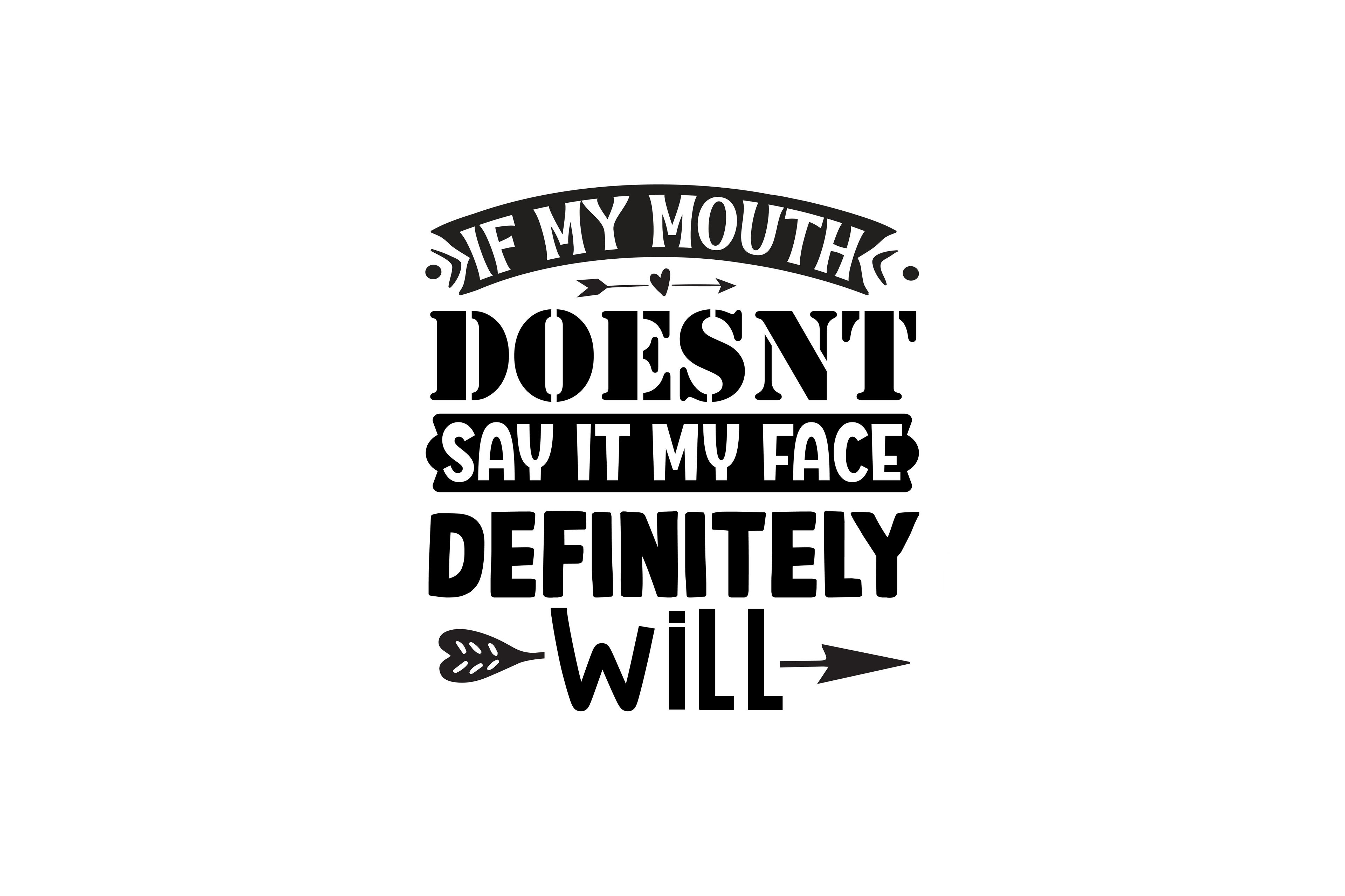 STICKER: IF MY MOUTH DOESN'T SAY IT - OzDecalz