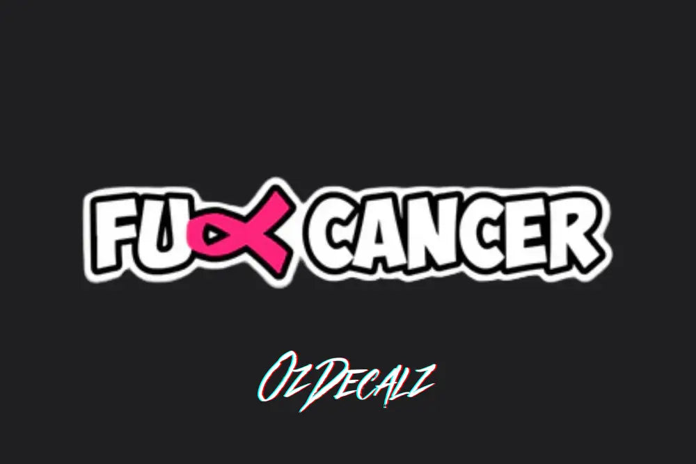 STICKER: F*CK CANCER - OzDecalz