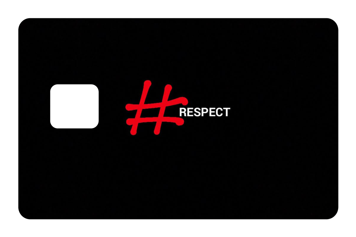 CARD SKIN: #RESPECT