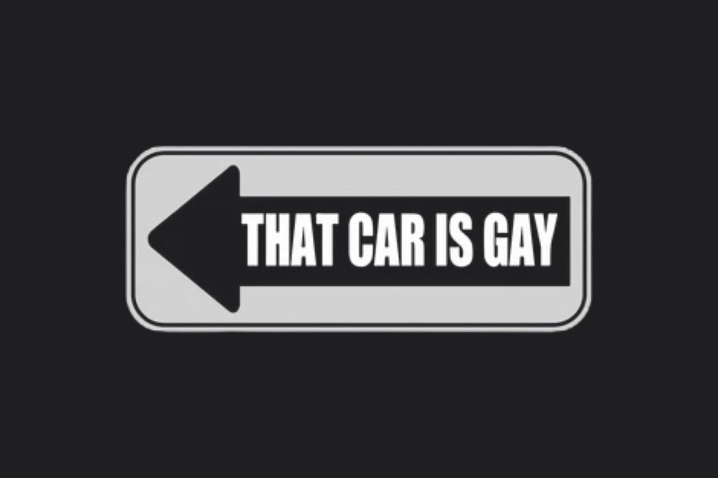 That Car Is Gay Sticker