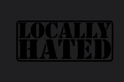 Locally Hated Sticker