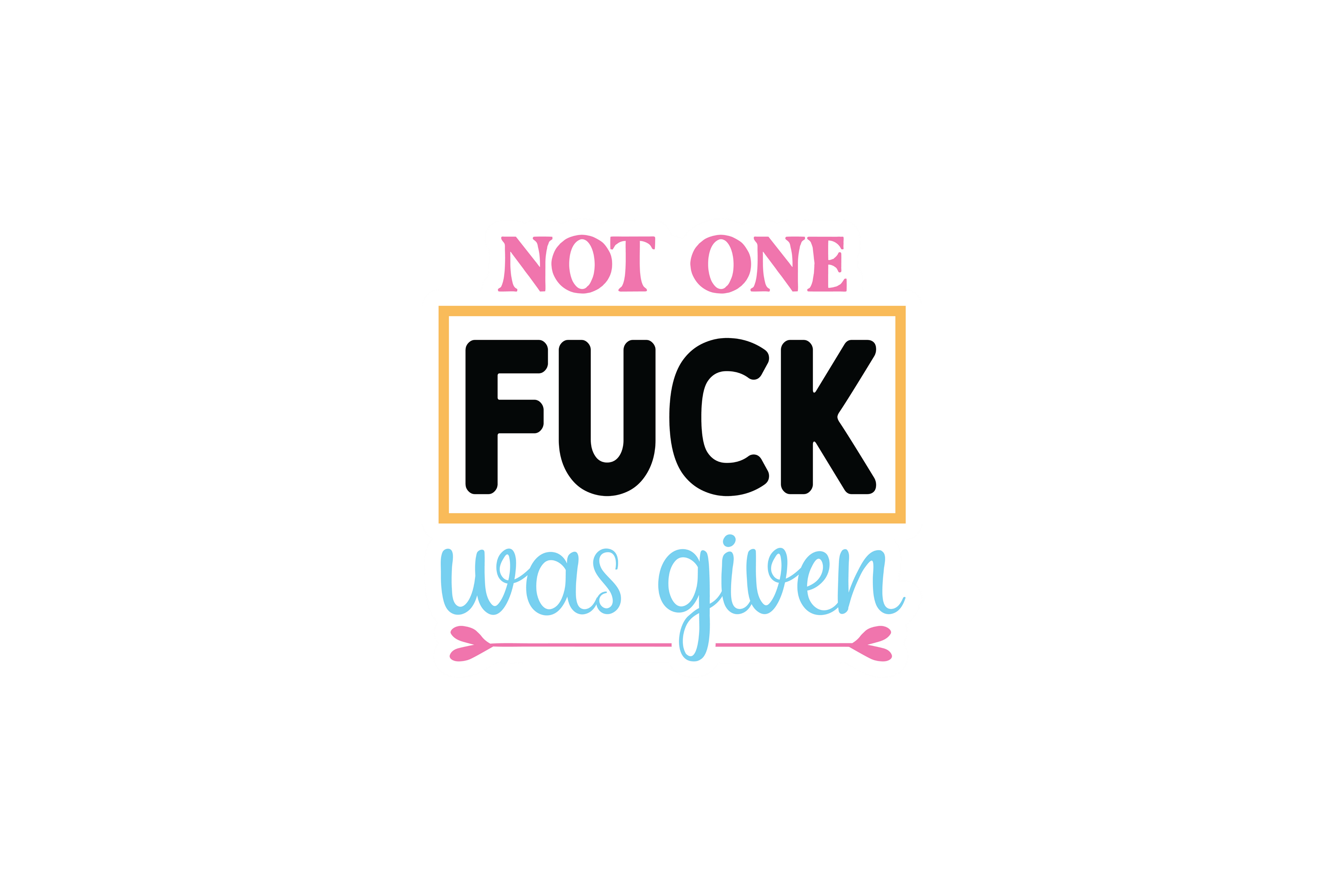 STICKER: NOT ONE F*CK WAS GIVEN