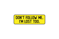 SLAP STICKER: DON'T FOLLOW ME