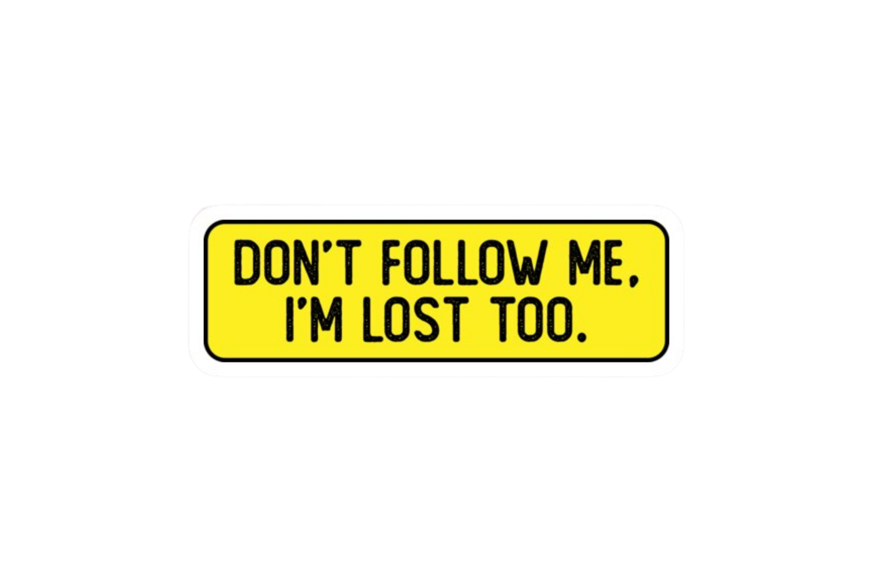SLAP STICKER: DON'T FOLLOW ME