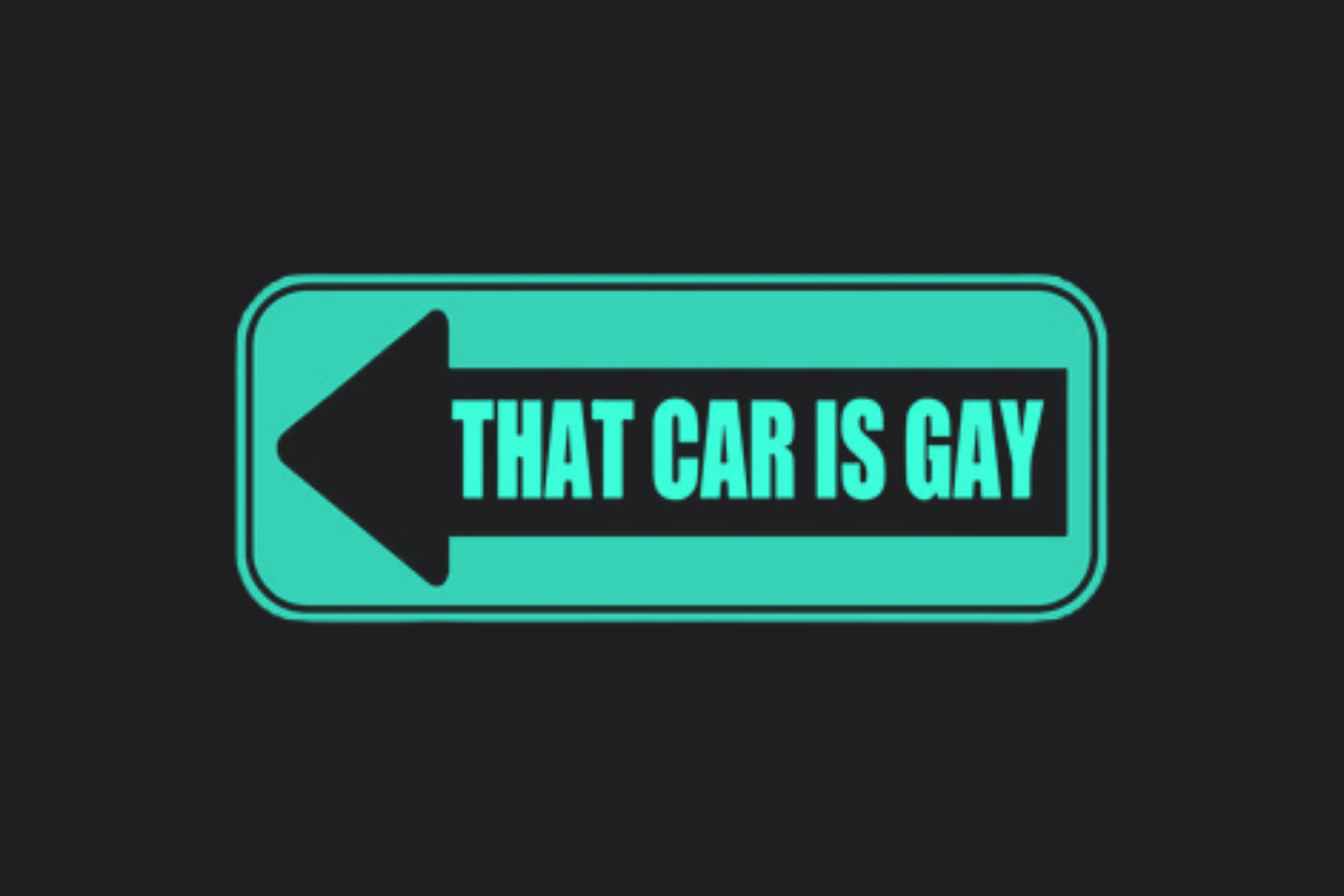 That Car Is Gay Sticker