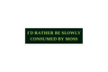 SLAP STICKER: I'D RATHER BE
