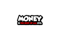 STICKER: MONEY IS THE ROOT OF ALL EVIL