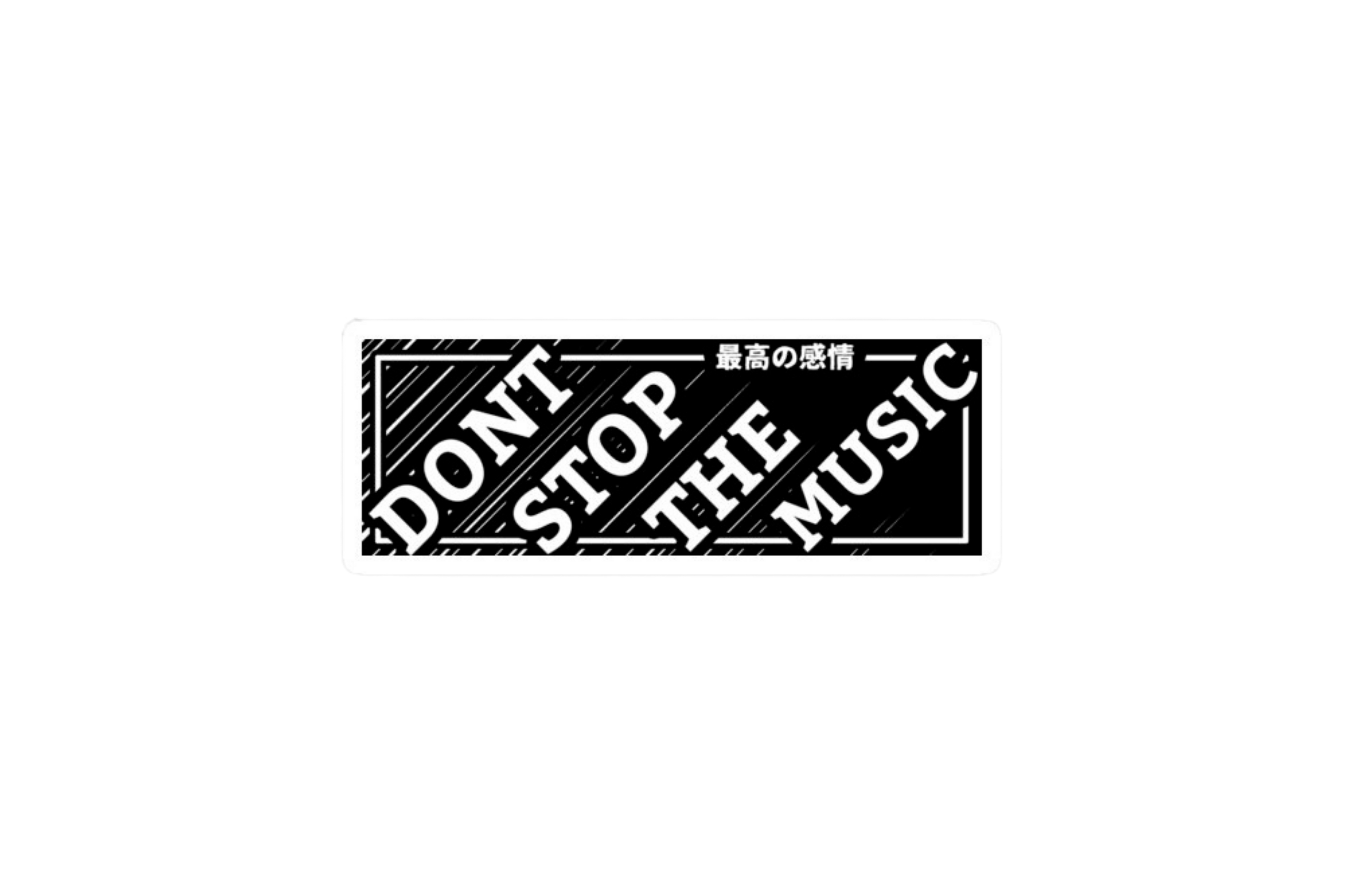 SLAP STICKER: DON'T STOP THE