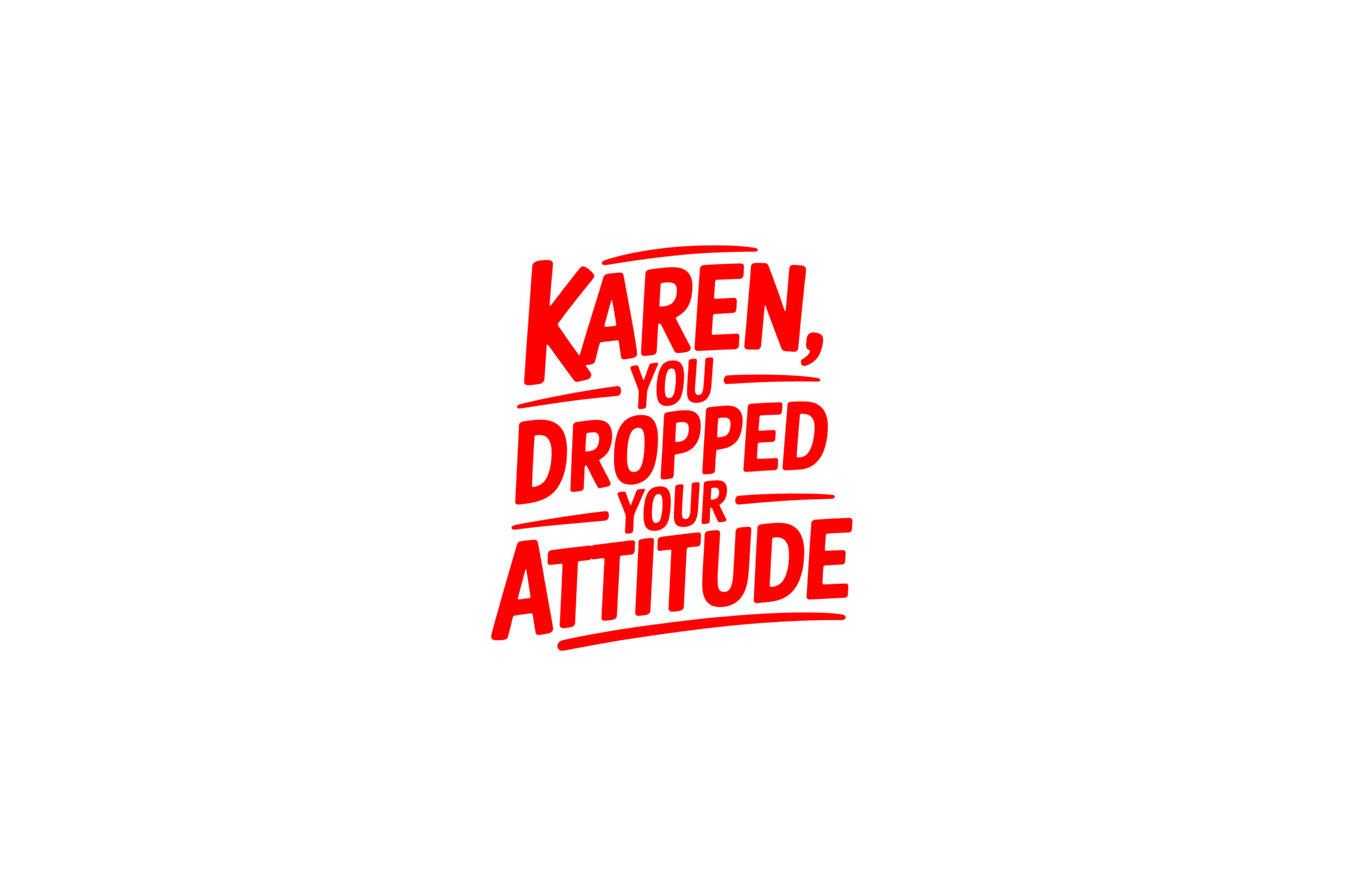 STICKER: KAREN, YOU DROPPED YOUR ATTITUDE - OzDecalz
