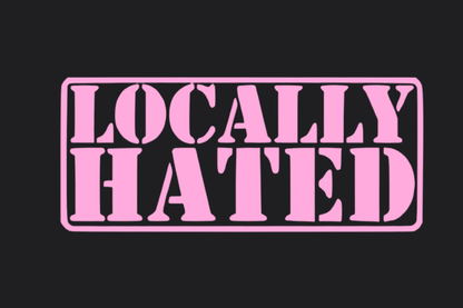 Locally Hated Sticker