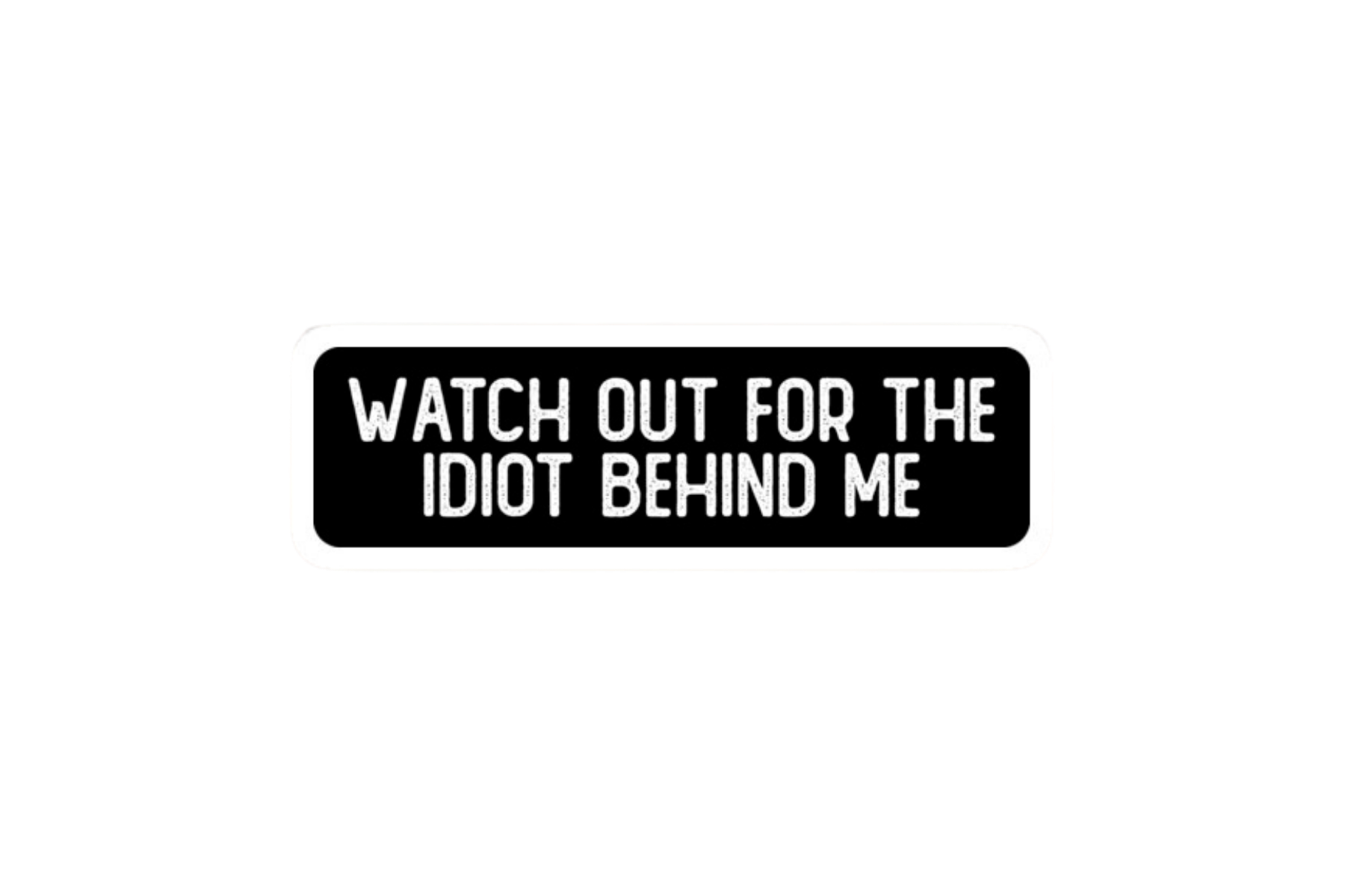 SLAP STICKER: WATCH OUT FOR