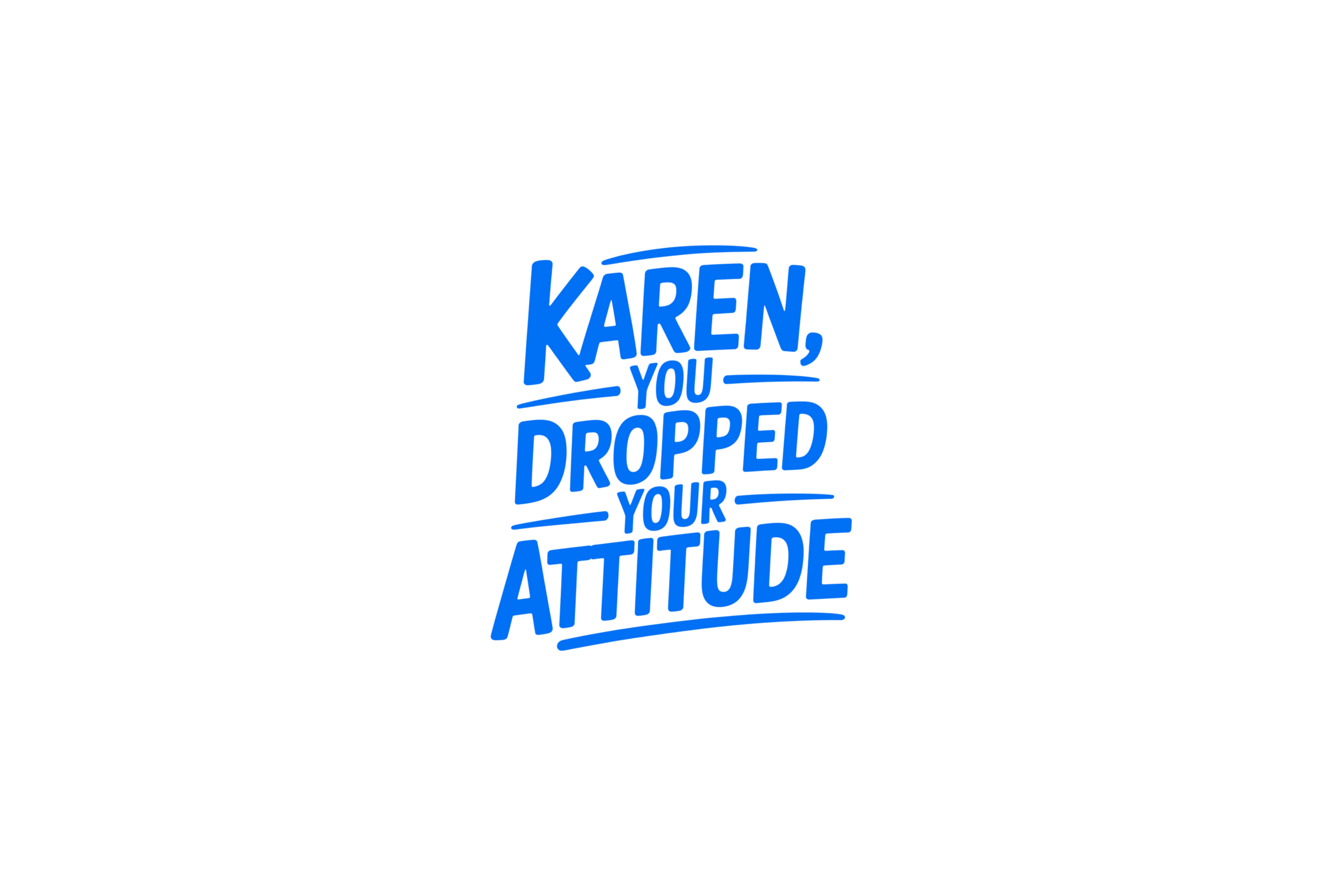 STICKER: KAREN, YOU DROPPED YOUR ATTITUDE - OzDecalz