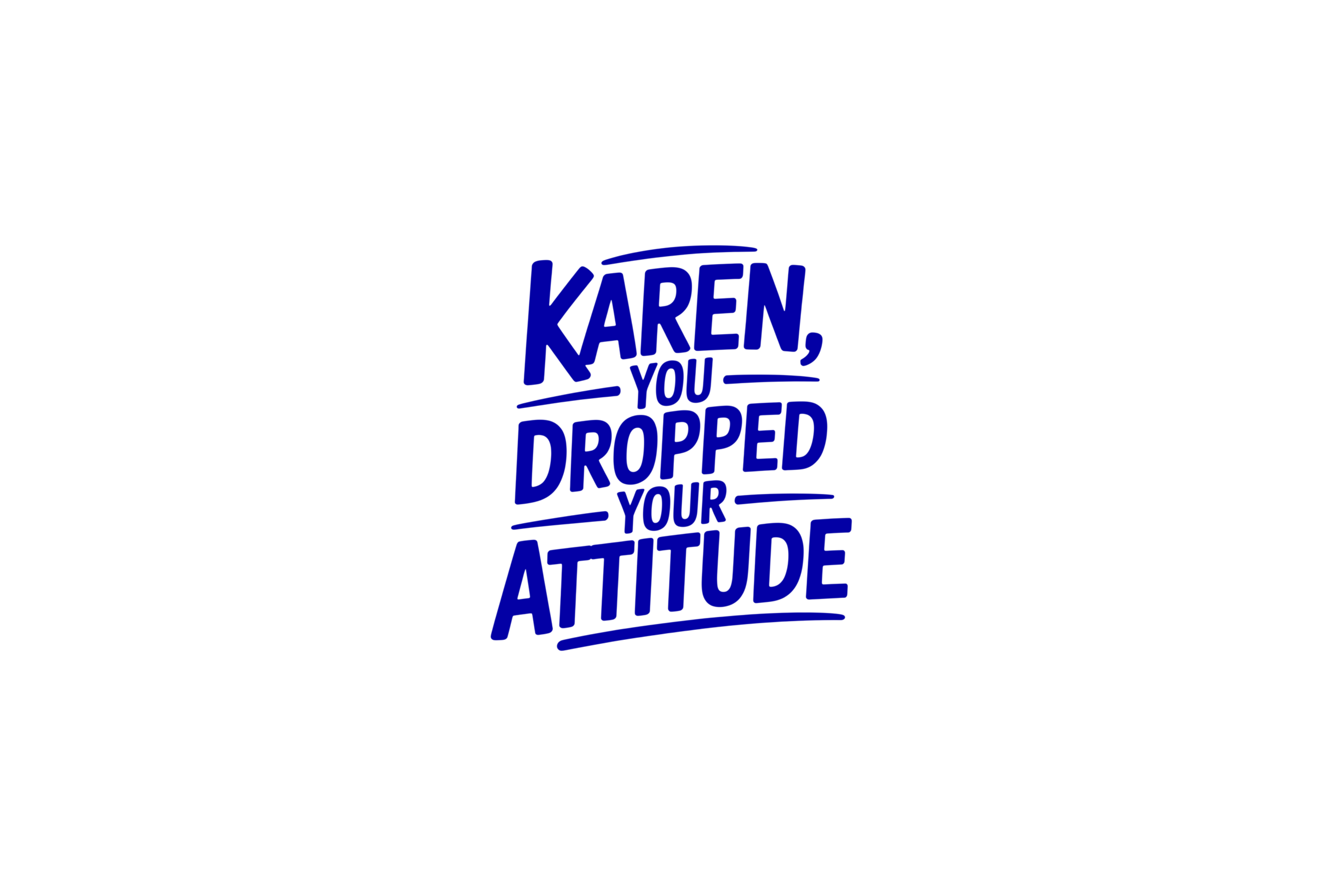STICKER: KAREN, YOU DROPPED YOUR ATTITUDE - OzDecalz