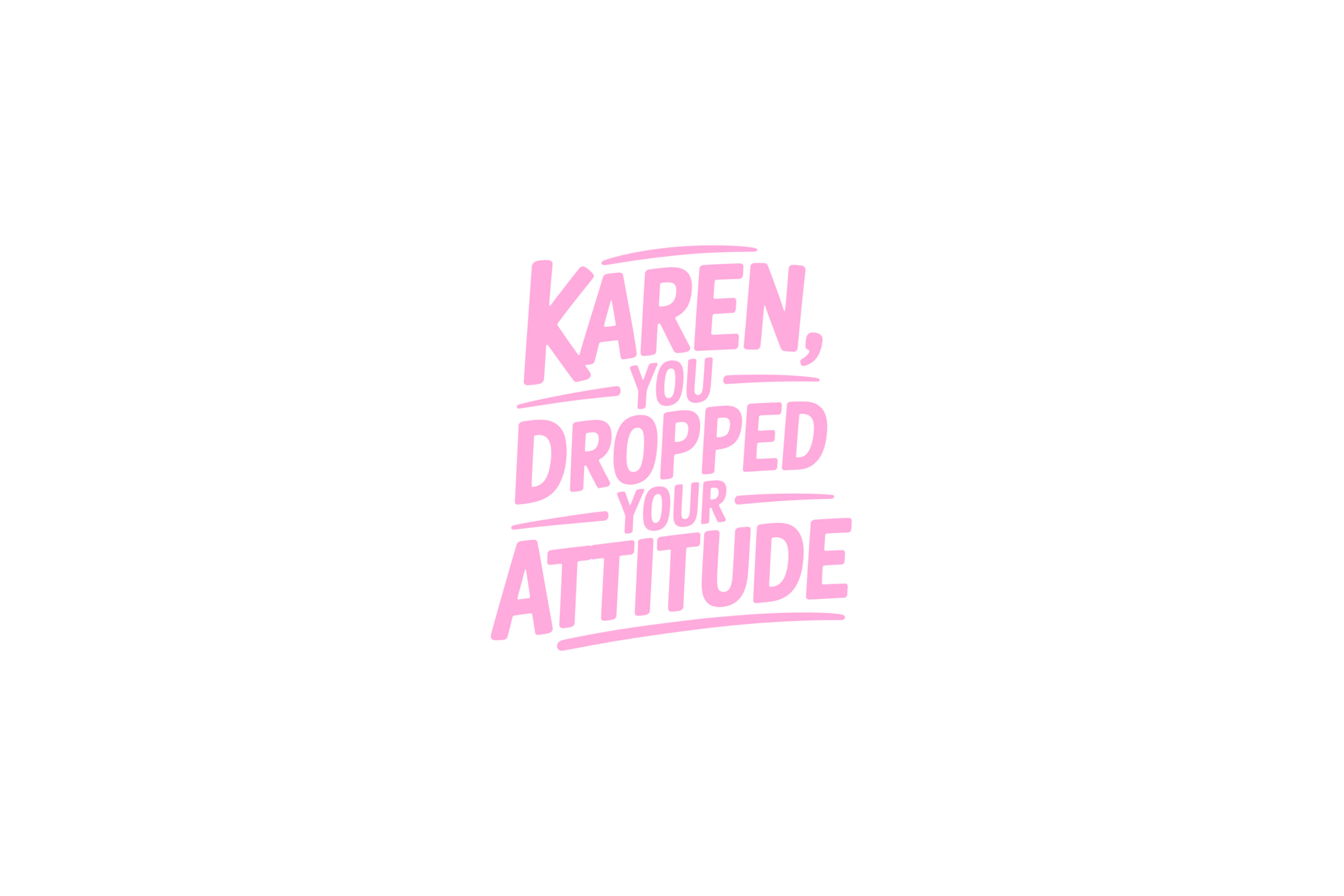 STICKER: KAREN, YOU DROPPED YOUR ATTITUDE - OzDecalz