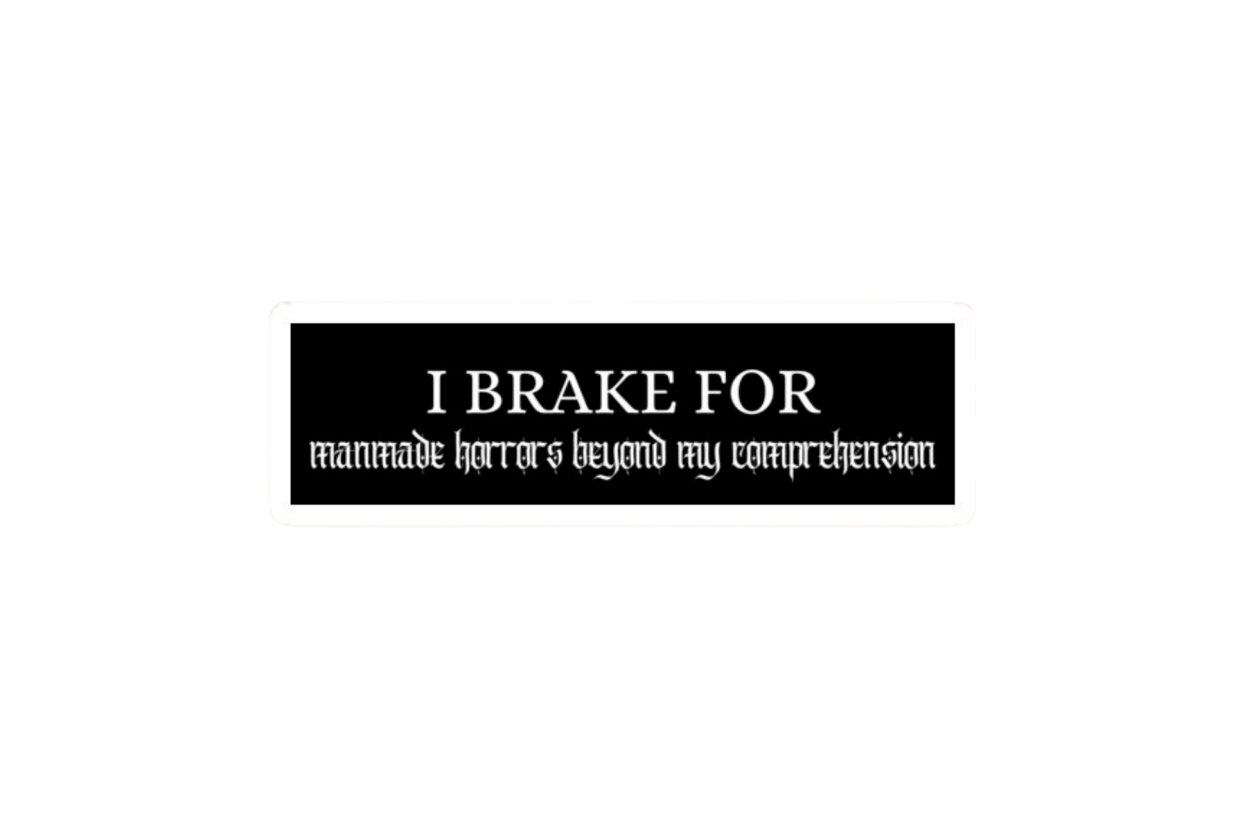 SLAP STICKER: I BRAKE FOR