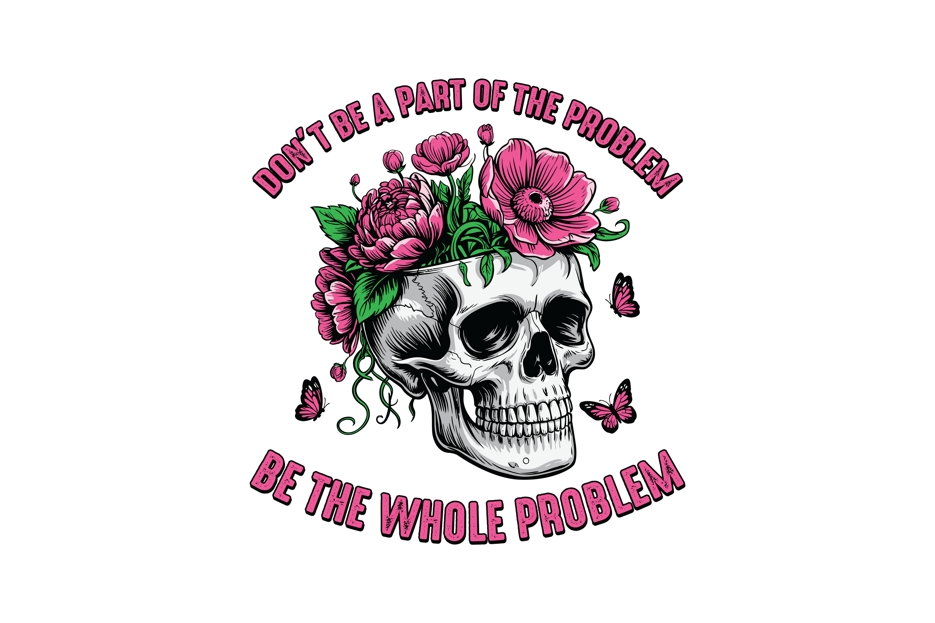 STICKER: BE THE WHOLE PROBLEM - OzDecalz