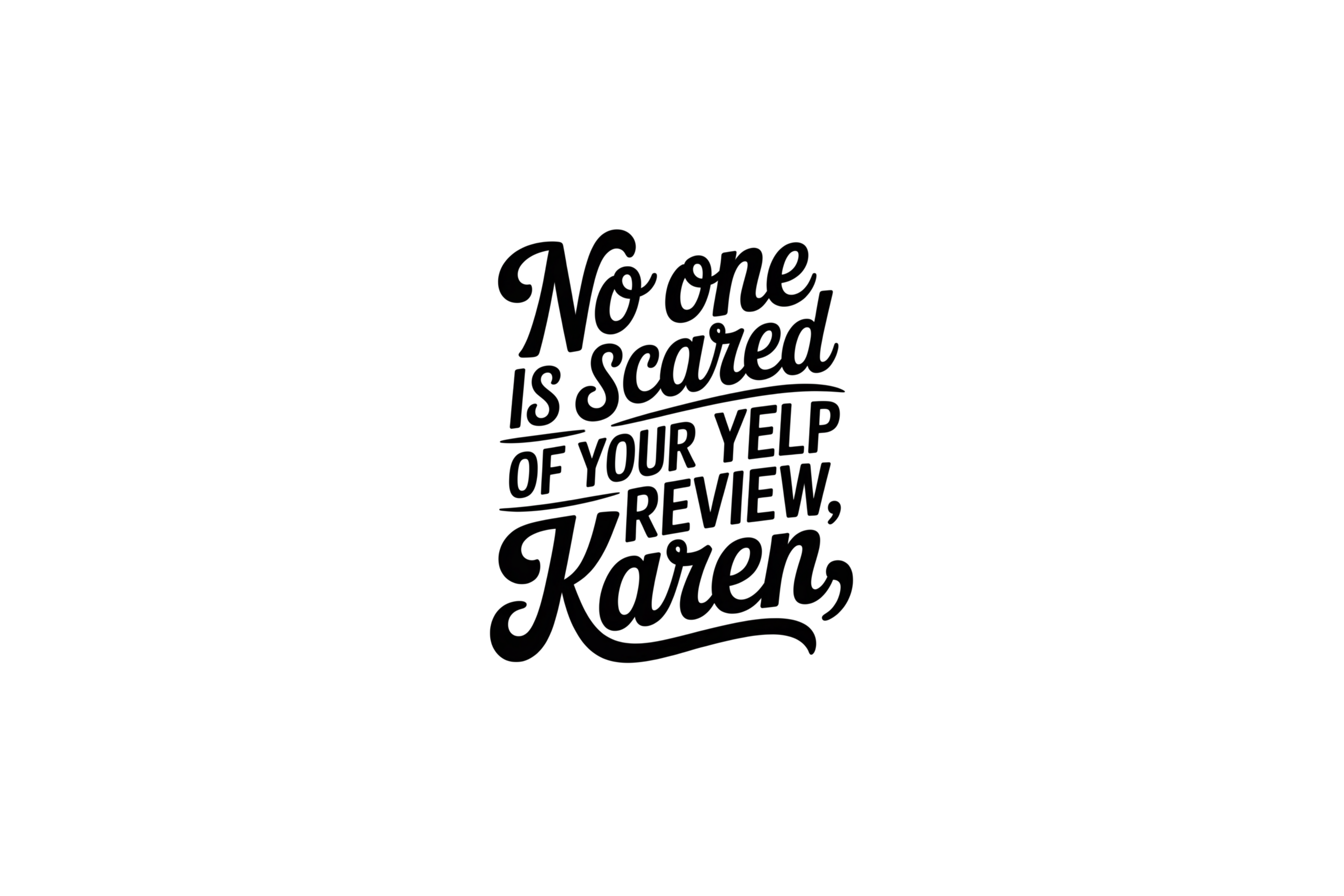 STICKER: NO ONE IS SCARED OF YOUR YELP - OzDecalz