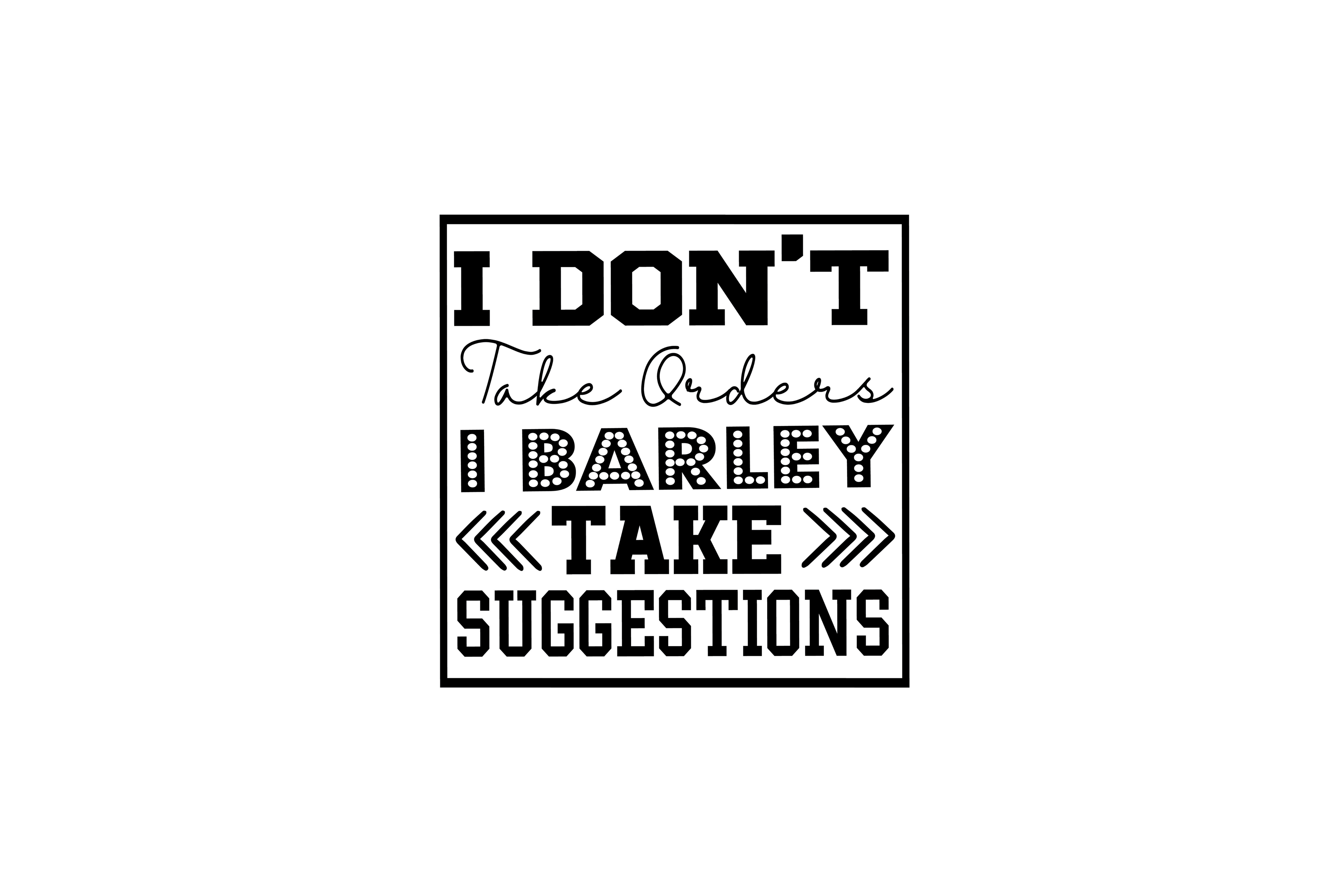 STICKER: I DON'T TAKE ORDERS I BARLEY