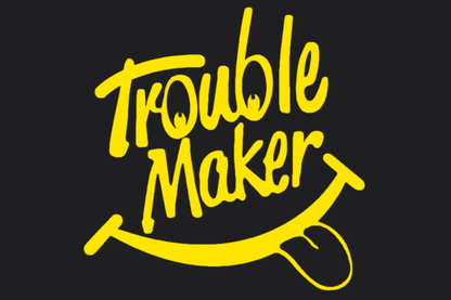 Trouble Maker Sticker