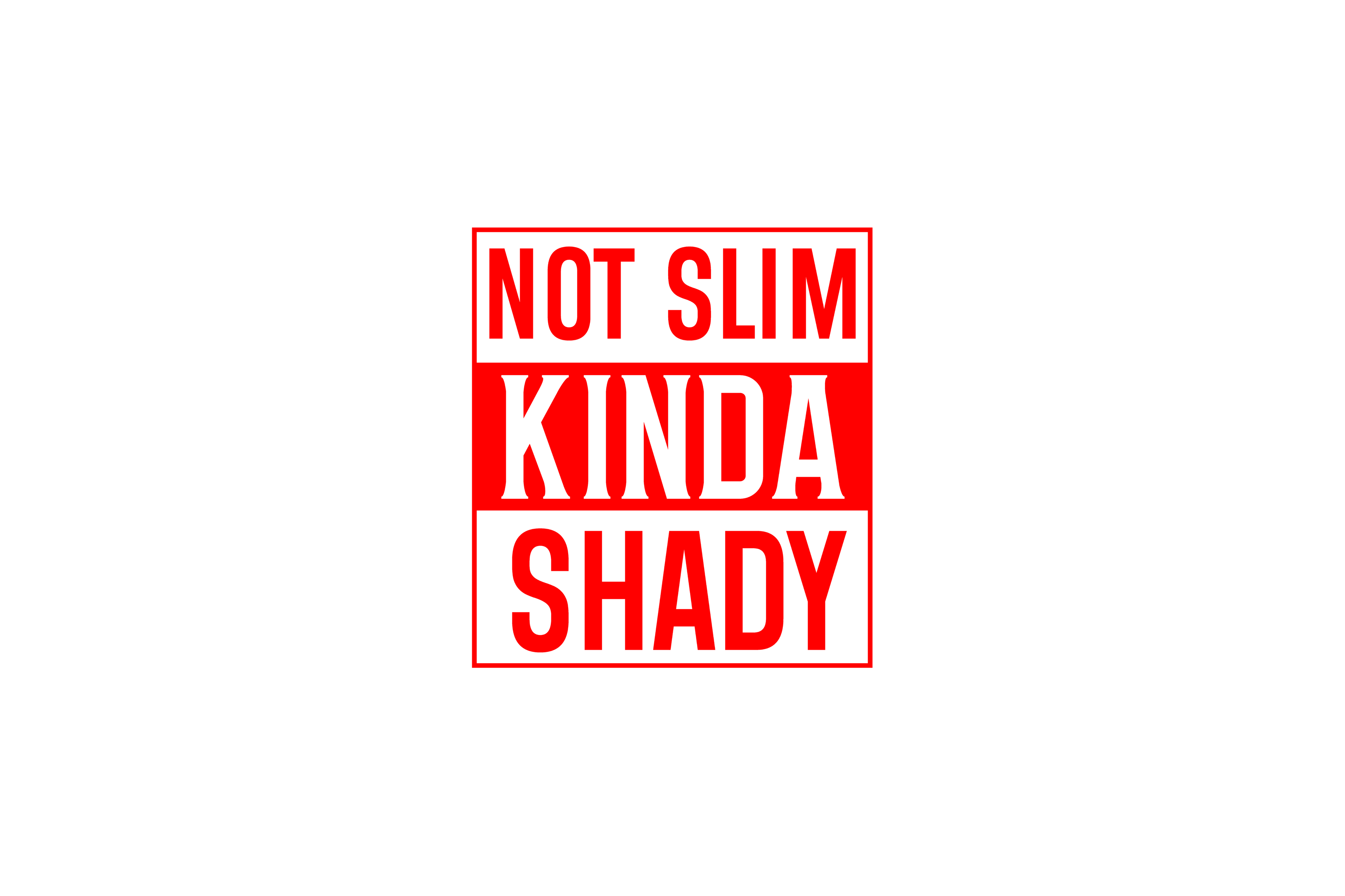 STICKER: NOT SLIM KINDA SHADY - OzDecalz