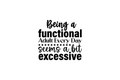 Die-Cut Sticker: BEING A FUNCTIONAL ADULT