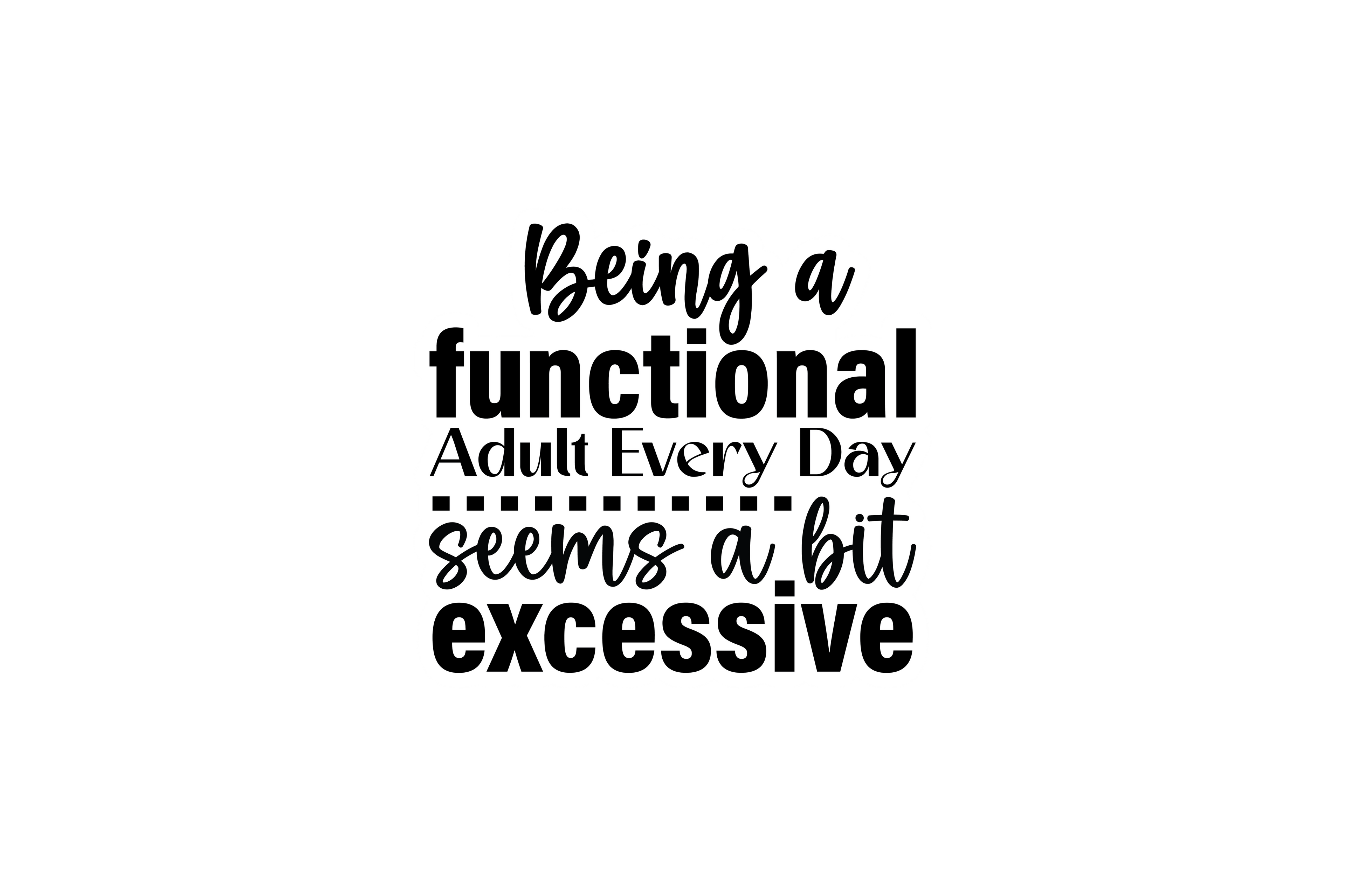 STICKER: BEING A FUNCTIONAL ADULT