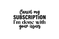 Die-Cut Sticker: CANCEL MY SUBSCRIPTION