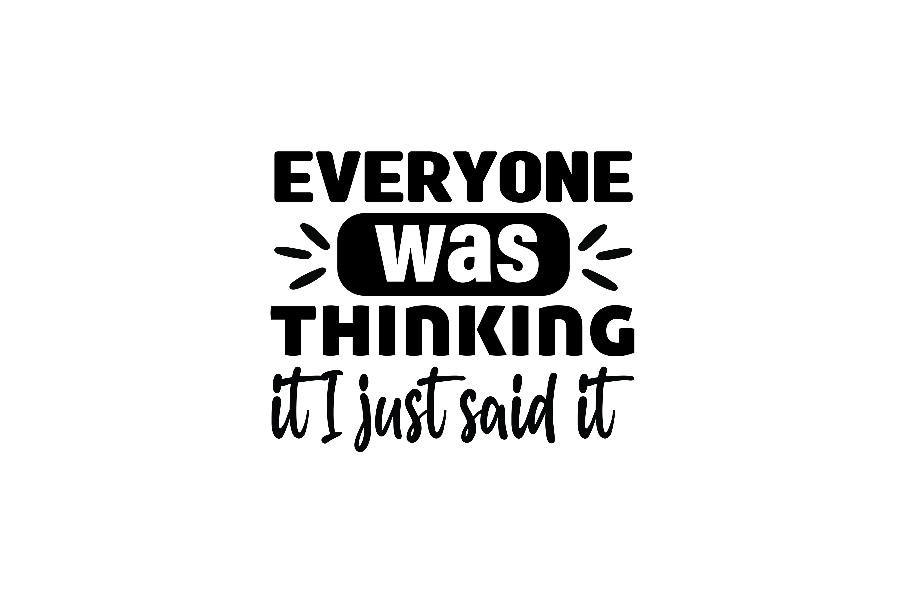 STICKER: EVERYONE WAS THINKING IT