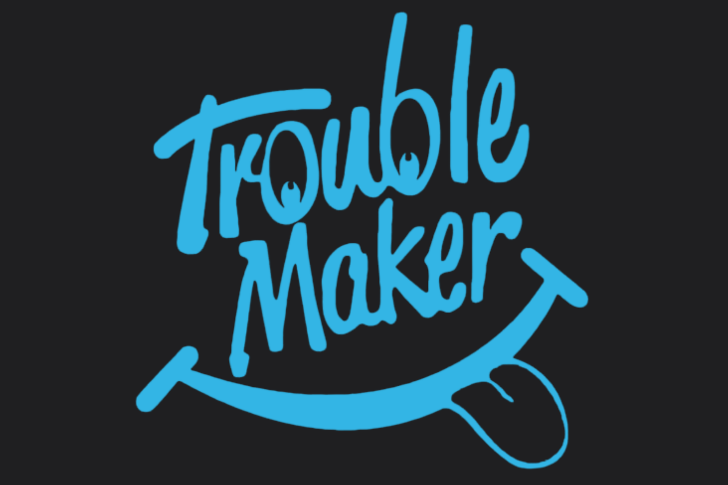 Trouble Maker Sticker