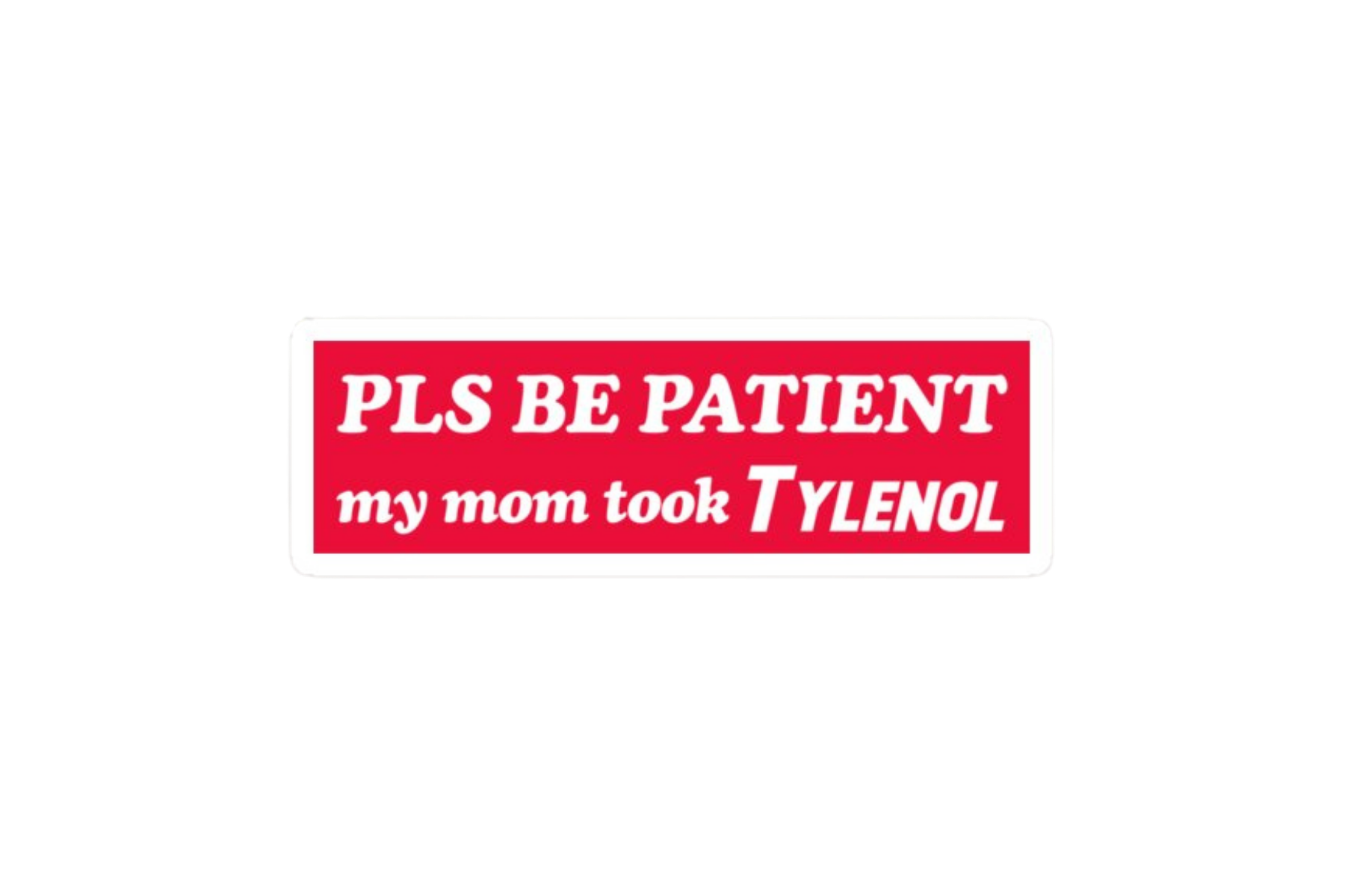 SLAP STICKER: PLS BE PATIENT