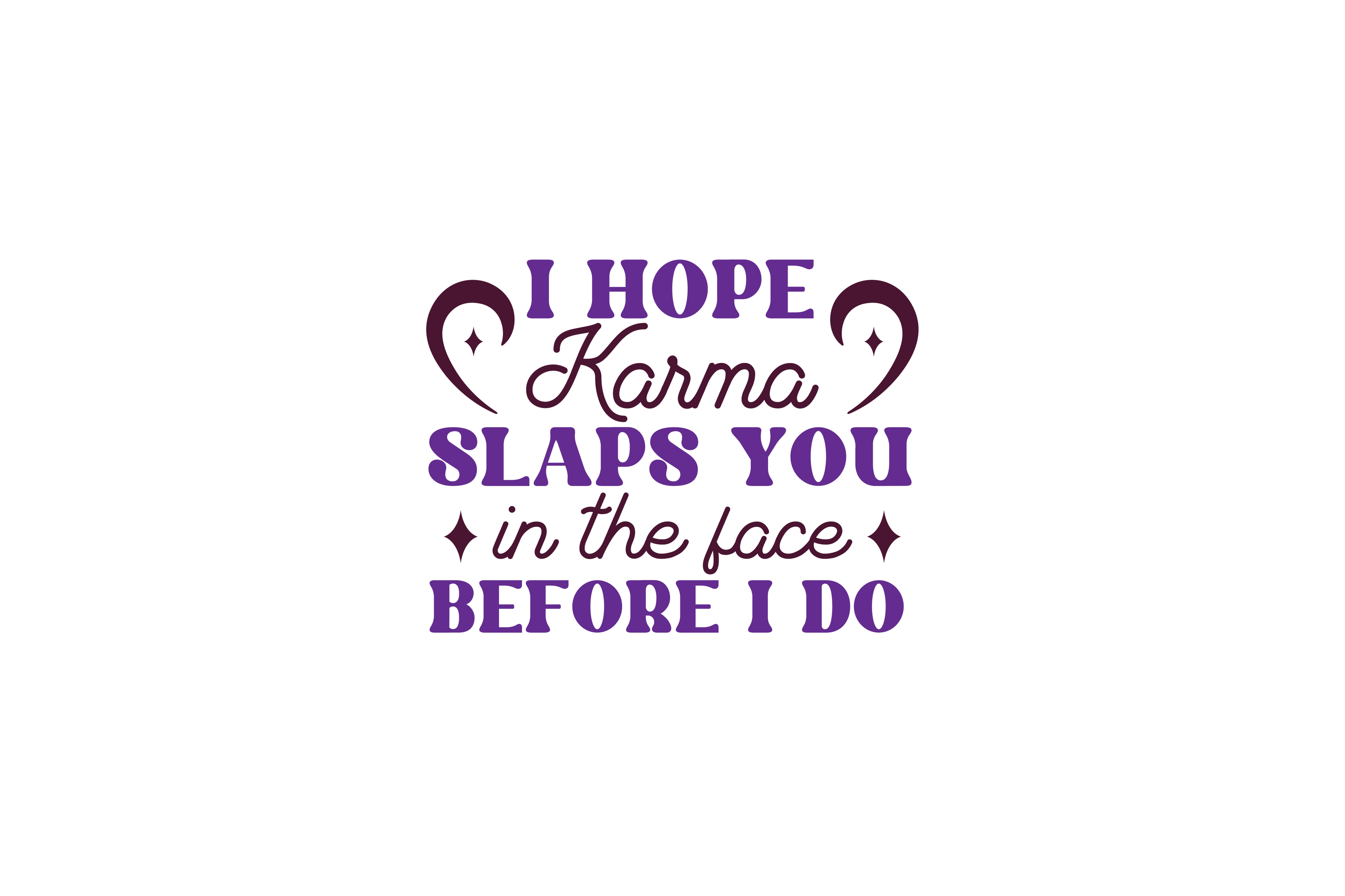 STICKER: I HOPE KARMA SLAPS YOU - OzDecalz