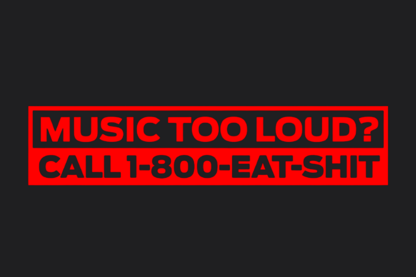 Music To Loud Call 1800 Sticker