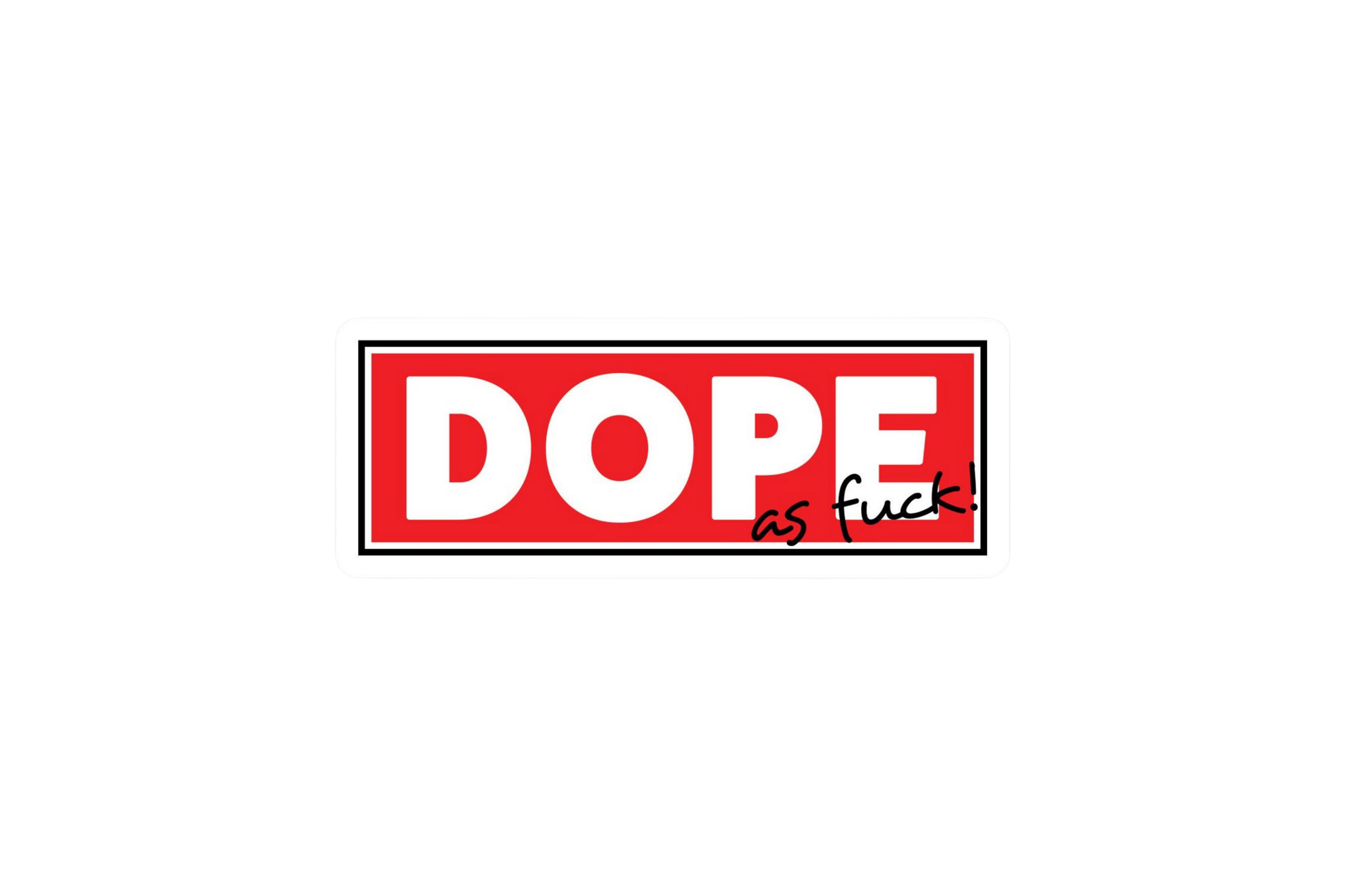 STICKER: DOPE AS F*CK