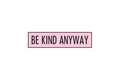 SLAP STICKER: BE KIND