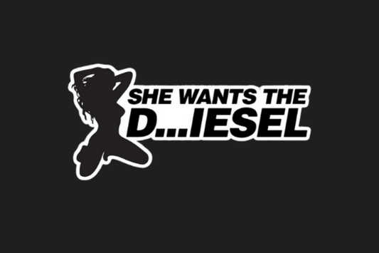 She Wants the D...IESEL Sticker