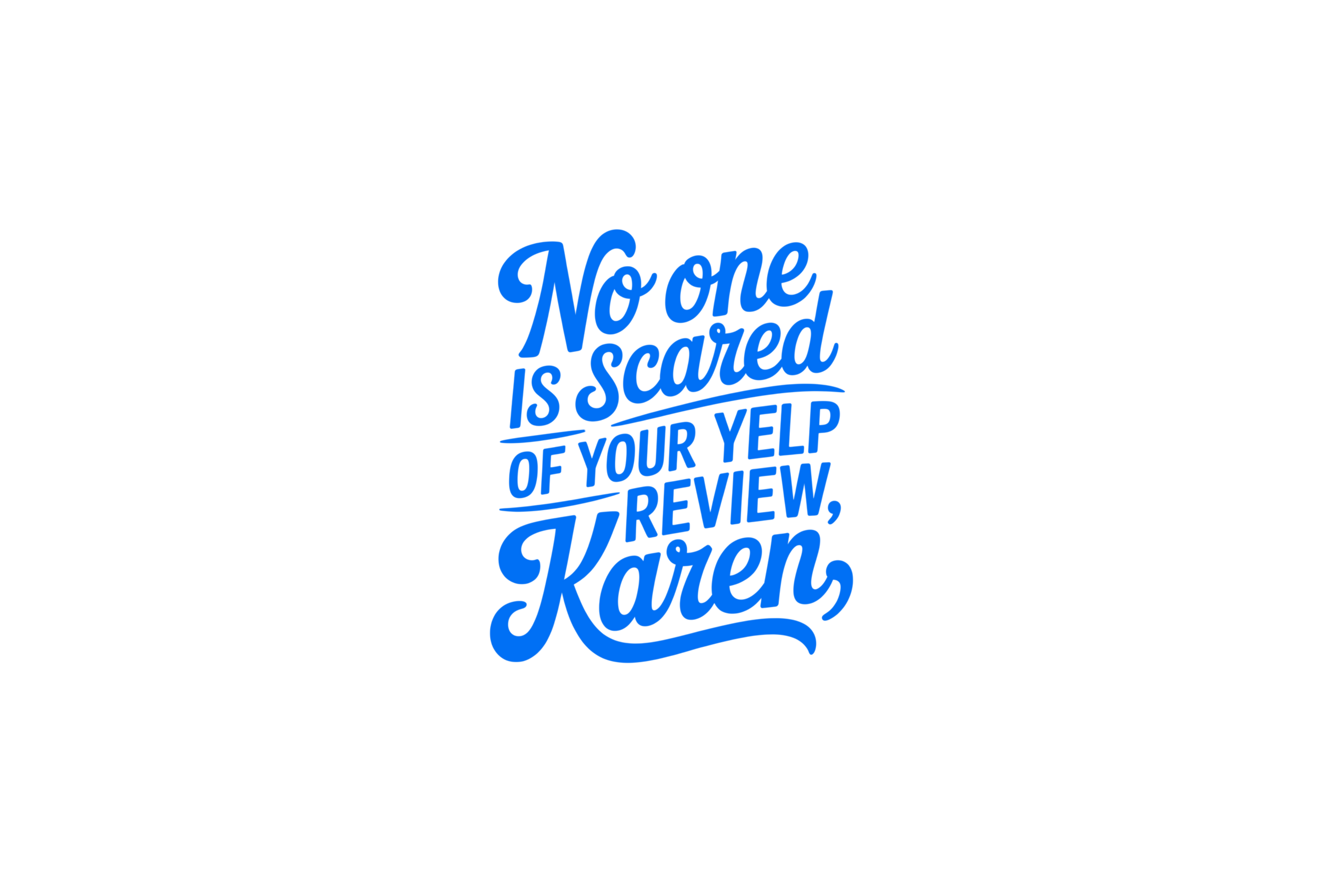 STICKER: NO ONE IS SCARED OF YOUR YELP - OzDecalz