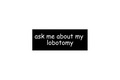 SLAP STICKER: ASK ME ABOUT