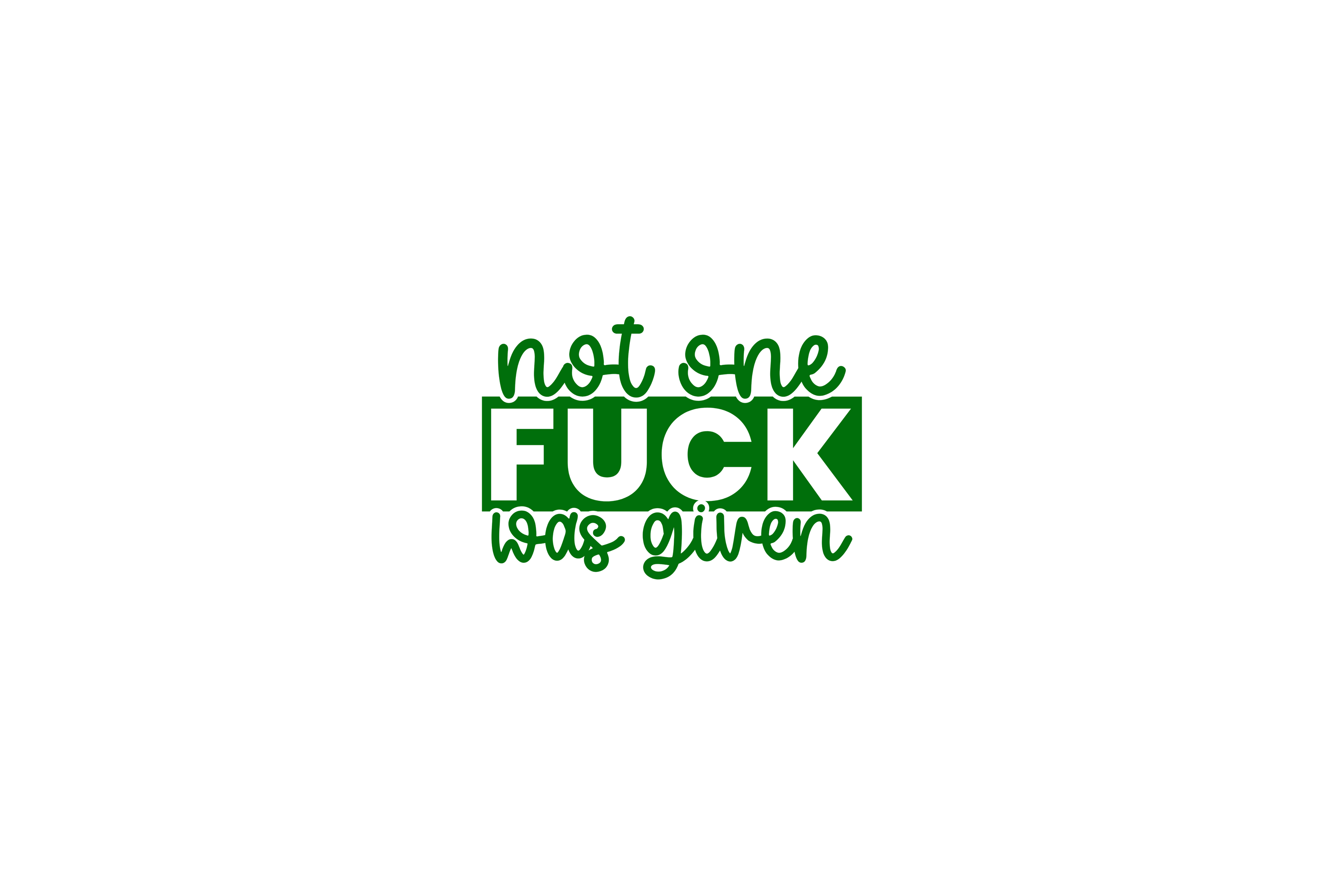 STICKER: NOT ONE FU*K WAS GIVEN