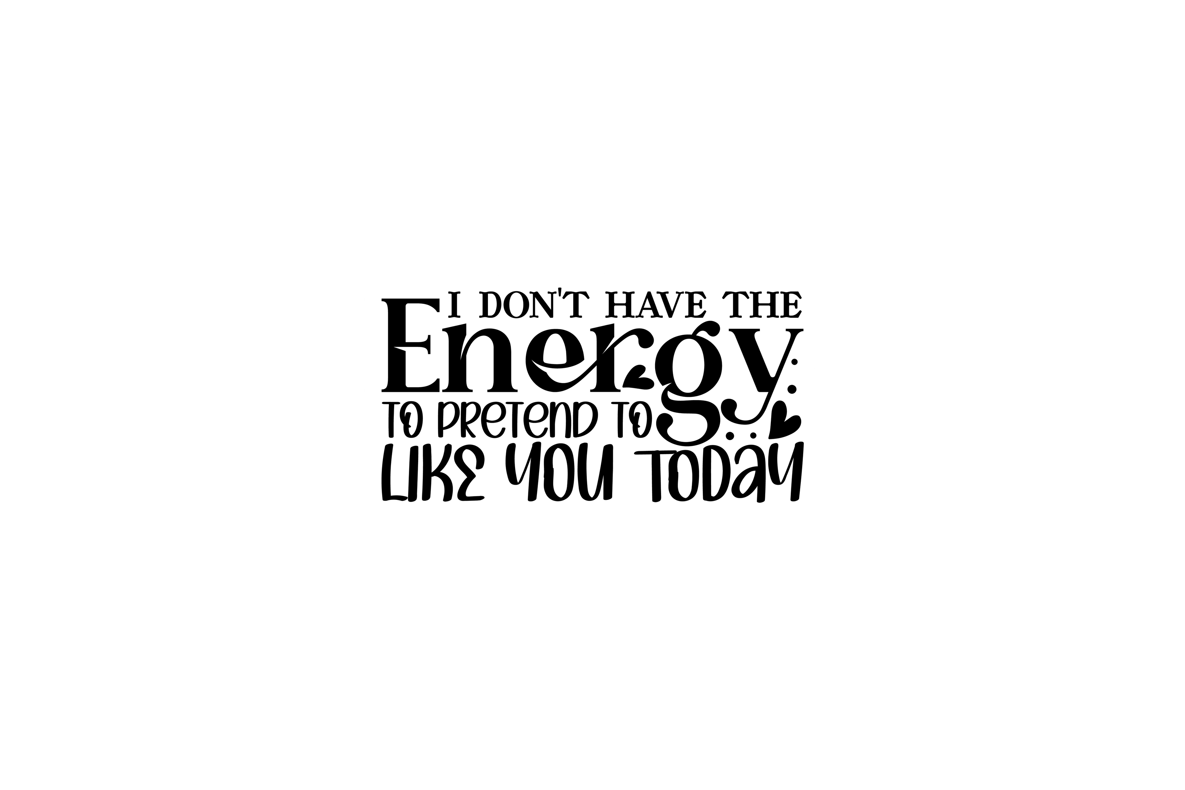 STICKER: I DON'T HAVE THE ENEGRY - OzDecalz