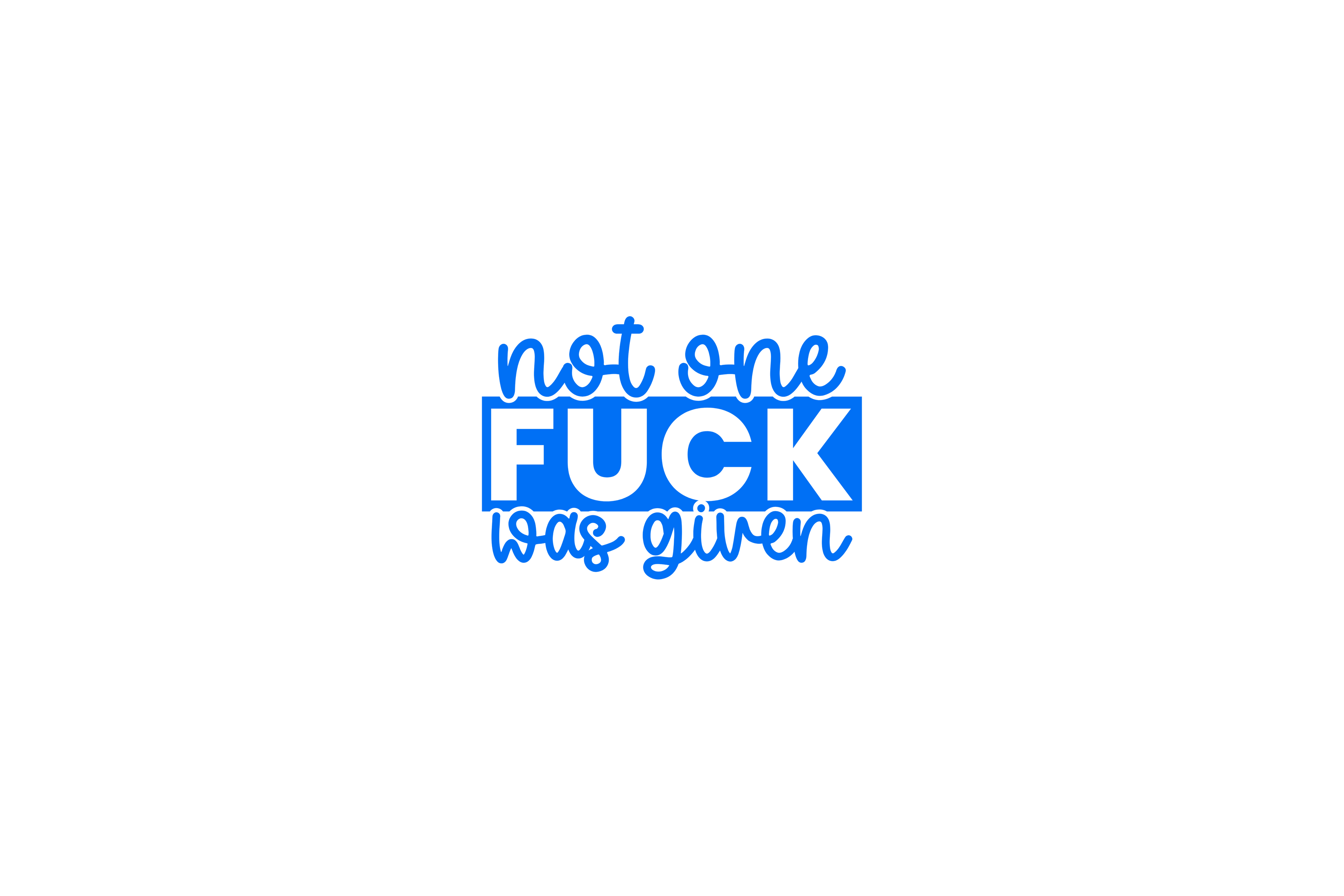 STICKER: NOT ONE FU*K WAS GIVEN