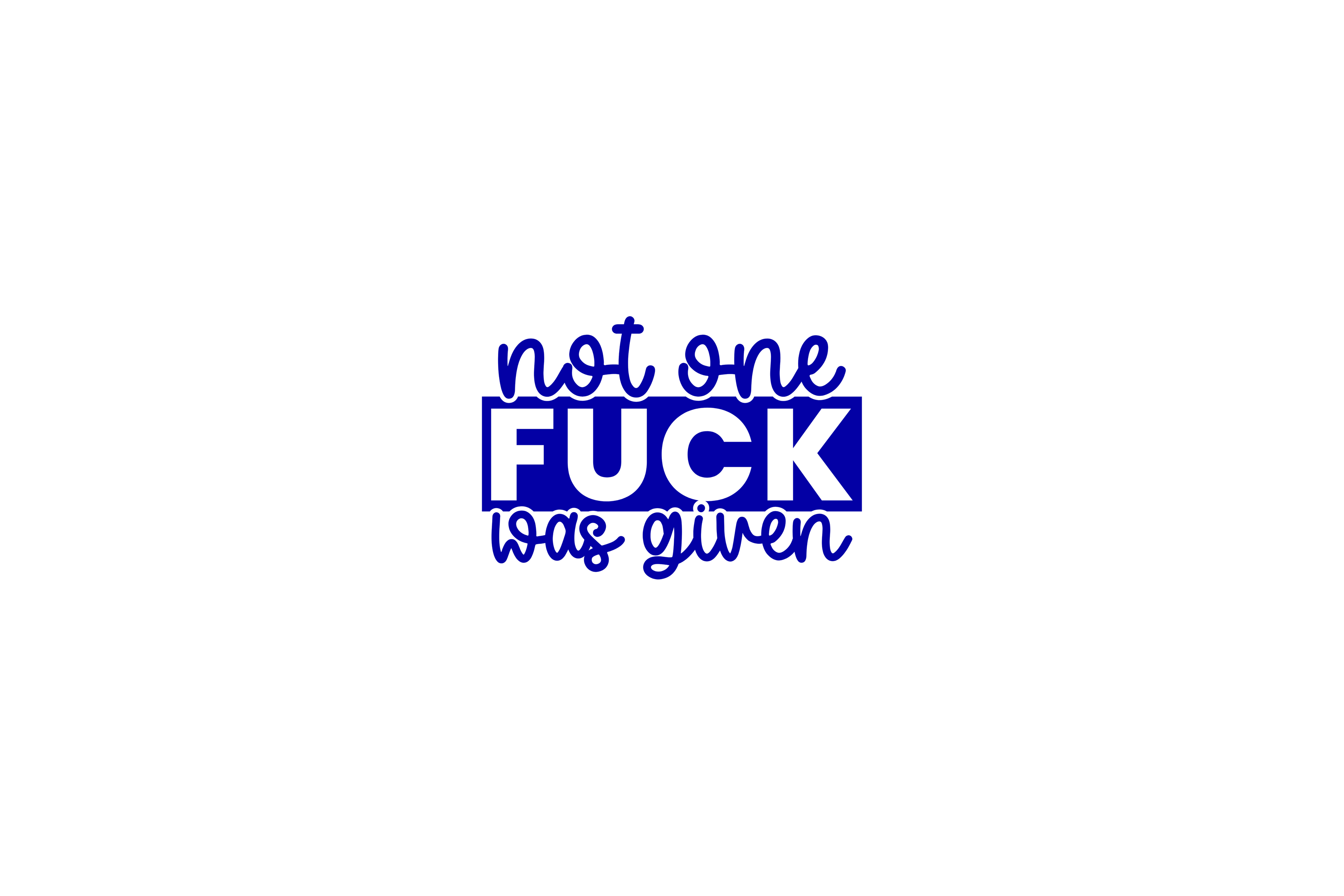 STICKER: NOT ONE FU*K WAS GIVEN