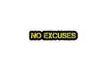 Die-Cut Sticker: NO EXCUSES