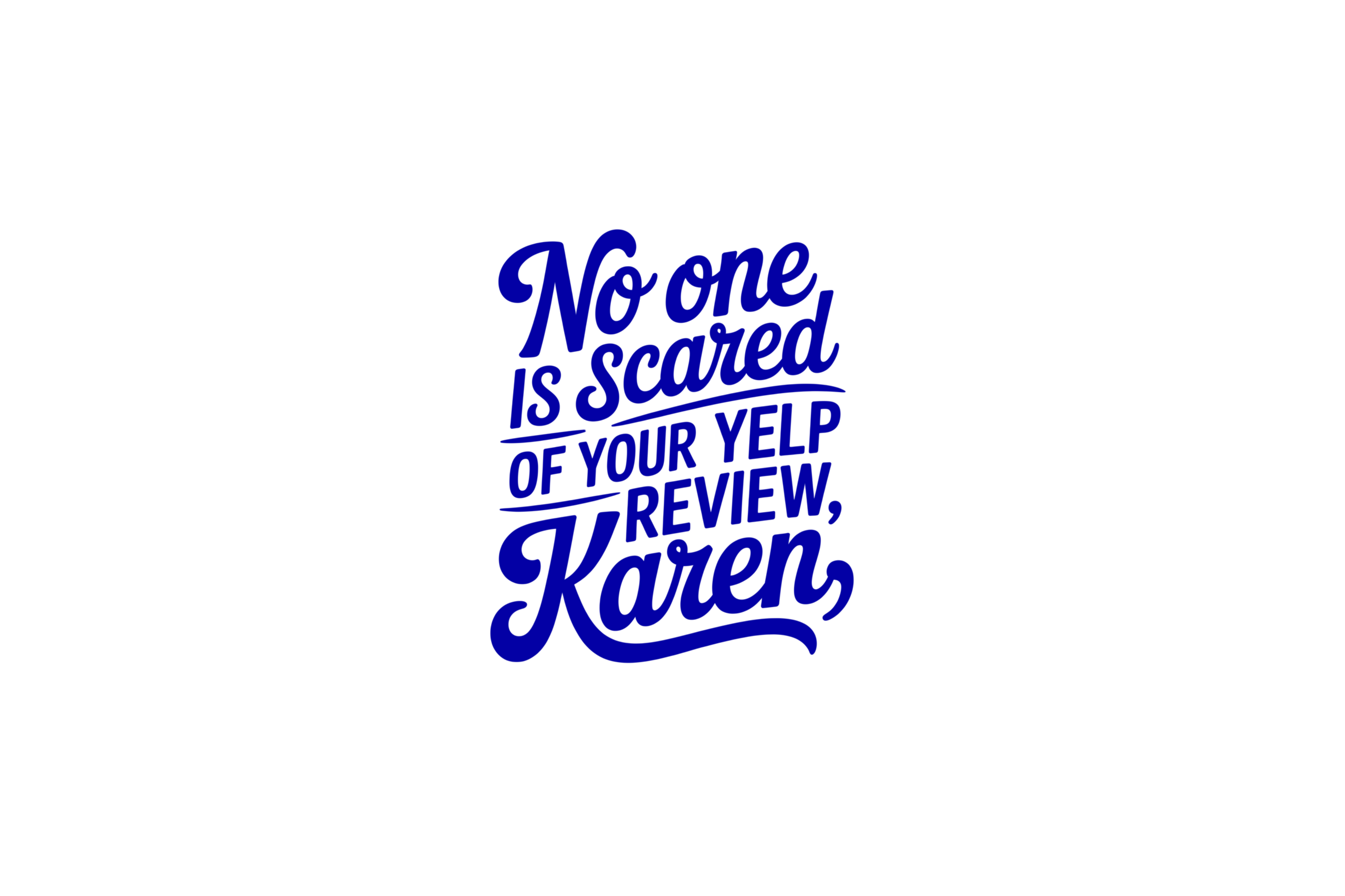 STICKER: NO ONE IS SCARED OF YOUR YELP - OzDecalz