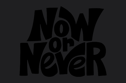 Now or Never Sticker