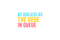 STICKER: AS USELESS AS THE UEUE IN QUEUE - OzDecalz