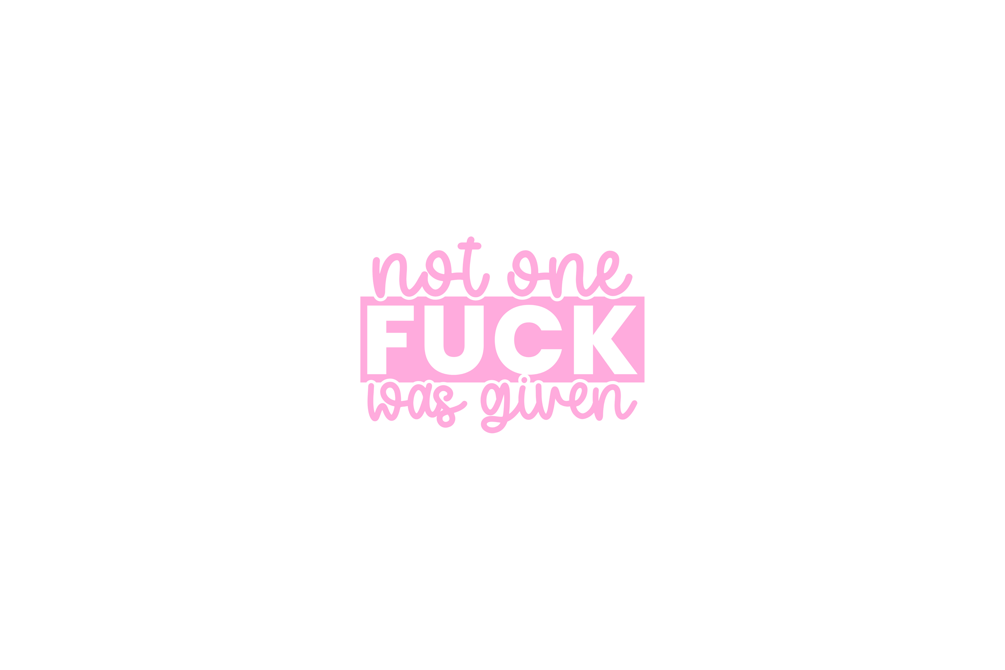 STICKER: NOT ONE FU*K WAS GIVEN