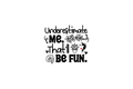 Die-Cut Sticker: UNDERESTIMATE ME. THAT'LL BE FUN.