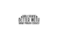 STICKER: YOU SOUND BETTER WITH - OzDecalz
