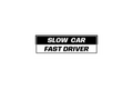 Die-Cut Sticker: SLOW CAR FAST DRIVER